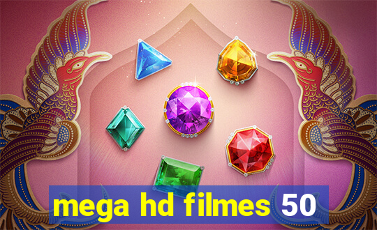 mega hd filmes 50